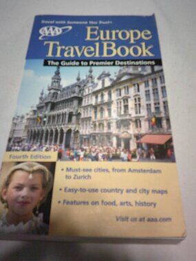 AAA EUROPE TRAVEL BOOK GUIDE TO PREMIER DESTINATIONS 4TH ED. AMSTERDAM TO ZURICH